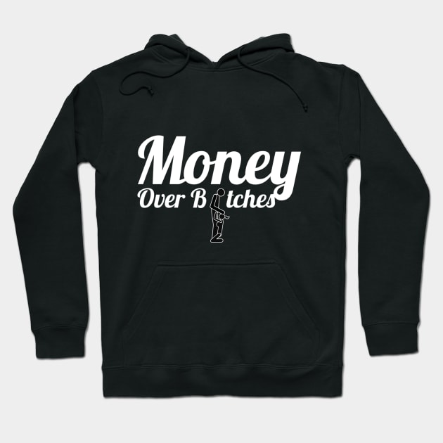 Money over outlet bıtches hoodie